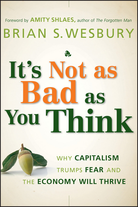 It's Not as Bad as You Think - Brian S. Wesbury