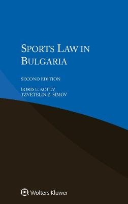 Sports Law in Bulgaria - Boris E. Kolev, Z. Tzvetelin Simov