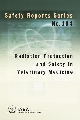 Radiation Protection and Safety in Veterinary Medicine -  Iaea