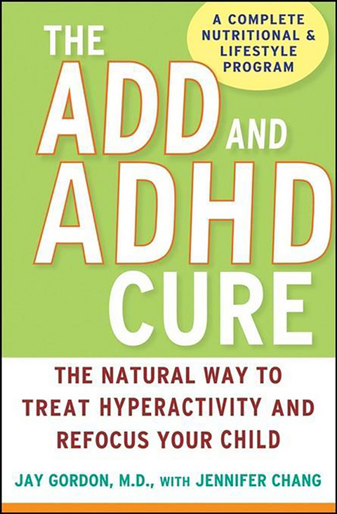 ADD and ADHD Cure -  M.D. Jay Gordon