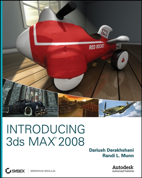 Introducing 3ds Max 2008 - Dariush Derakhshani, Randi L. Derakhshani