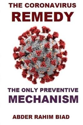 The Coronavirus Remedy - Abderrahim Biad