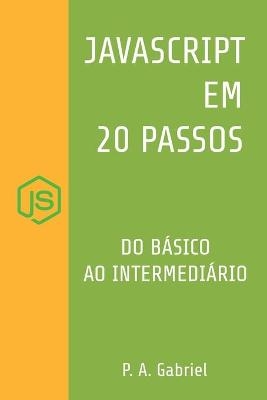 JavaScript em 20 Passos - P A Gabriel