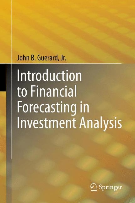 Introduction to Financial Forecasting in Investment Analysis - Jr. Guerard  John B.