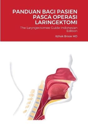 The Laryngectomee Guide Indonesian Edition - Itzhak Brook