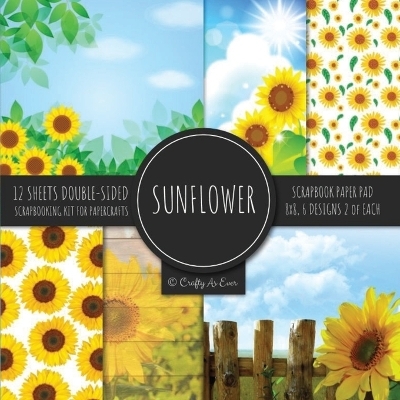 Sunflower Scrapbook Paper Pad 8x8 Scrapbooking Kit for Papercrafts, Cardmaking, Printmaking, DIY Crafts, Botanical Themed, Designs, Borders, Backgrounds, Patterns -  Crafty As Ever