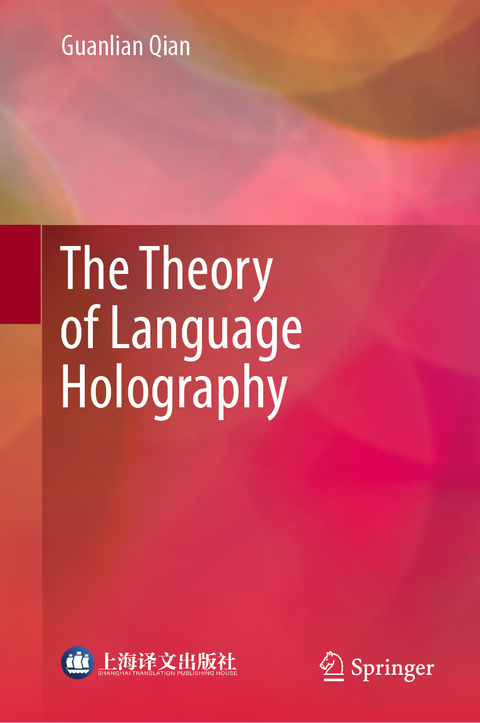 The Theory of Language Holography - Guanlian Qian