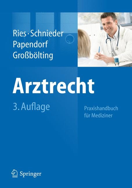 Arztrecht - Hans-Peter Ries, Karl-Heinz Schnieder, Björn Papendorf, Ralf Großbölting