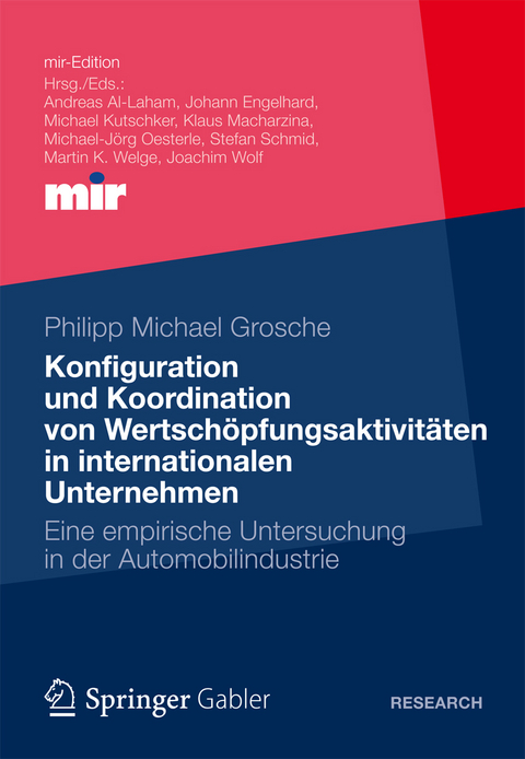 Konfiguration und Koordination von Wertschöpfungsaktivitäten in internationalen Unternehmen - Philipp Michael Grosche