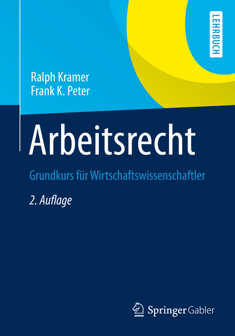 Arbeitsrecht - Ralph Kramer, Frank K. Peter