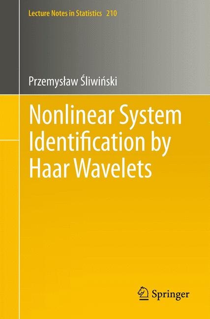 Nonlinear System Identification by Haar Wavelets - Przemysław Sliwinski