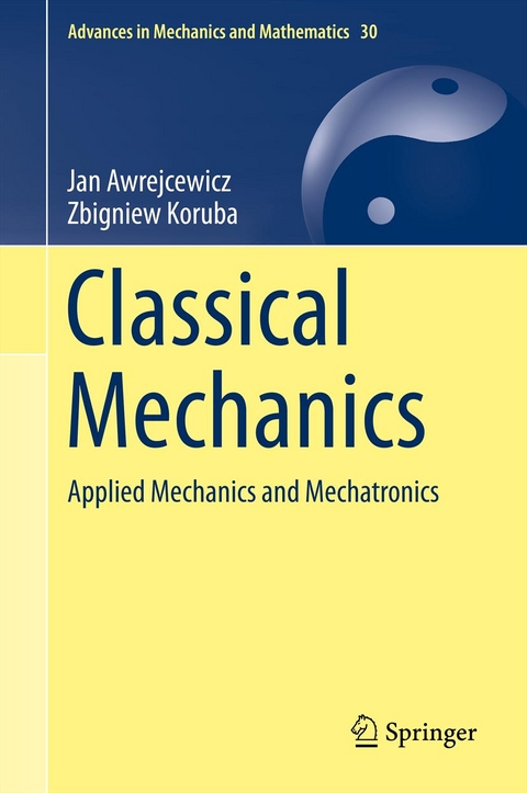 Classical Mechanics - Jan Awrejcewicz, Zbigniew Koruba