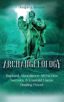 Archangelology - Angela Grace