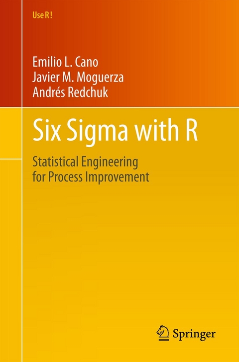 Six Sigma with  R - Emilio L. Cano, Javier Martinez Moguerza, Andrés Redchuk