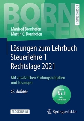 Lösungen zum Lehrbuch Steuerlehre 1 Rechtslage 2021 - Manfred Bornhofen, Martin C. Bornhofen