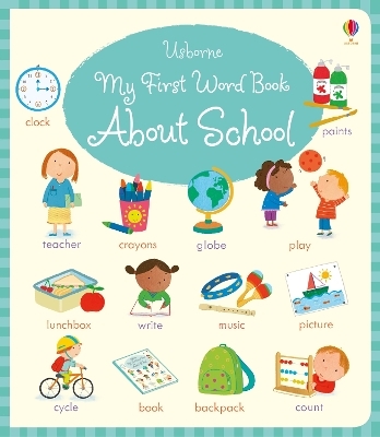 My First Word Book About School - Holly Bathie