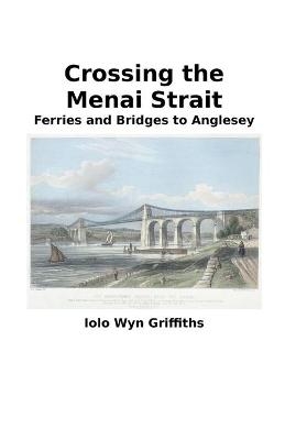 Crossing the Menai Strait - Iolo Griffiths