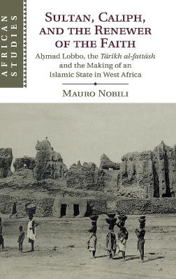 Sultan, Caliph, and the Renewer of the Faith - Mauro Nobili