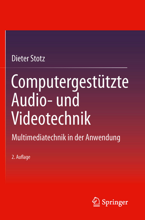 Computergestützte Audio- und Videotechnik - Dieter Stotz