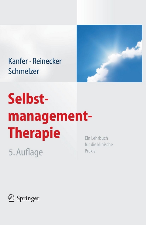 Selbstmanagement-Therapie - Frederick H. Kanfer, Hans Reinecker, Dieter Schmelzer