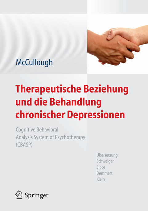 Therapeutische Beziehung und die Behandlung chronischer Depressionen - Jr. McCullough  James P.