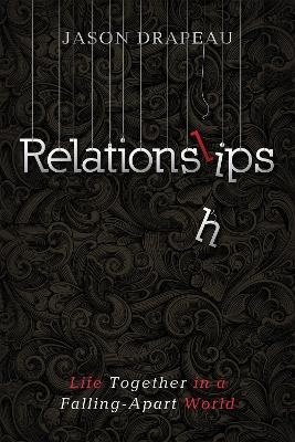 Relationslips - Jason Drapeau