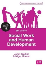 Social Work and Human Development - Walker, Janet; Horner, Nigel