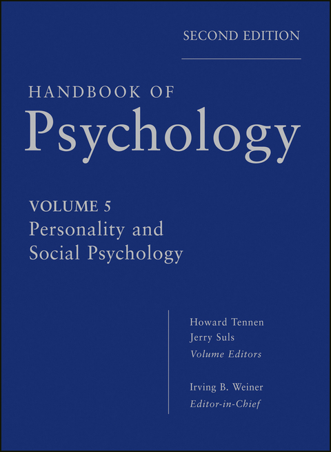 Handbook of Psychology, Personality and Social Psychology -  Jerry M. Suls,  Howard A. Tennen,  Irving B. Weiner