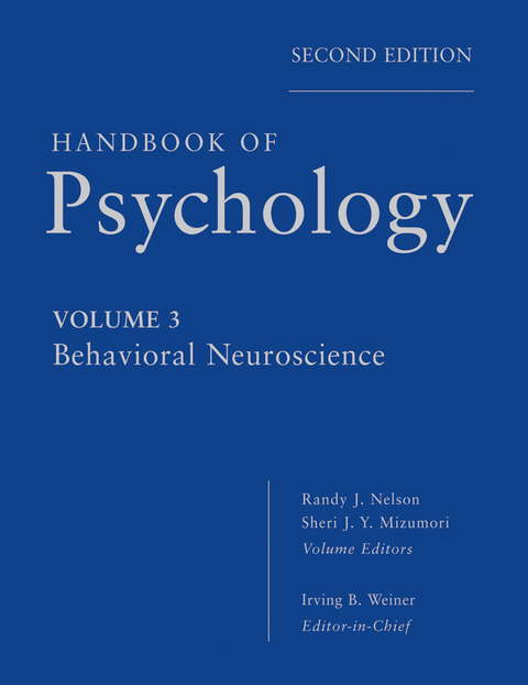 Handbook of Psychology, Volume 3, Behavioral Neuroscience - Irving B. Weiner, Randy J. Nelson, Sheri Mizumori