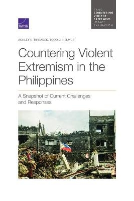 Countering Violent Extremism in the Philippines - Ashley L Rhoades, Todd C Helmus