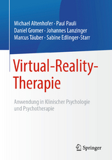 Virtual-Reality-Therapie - Michael Altenhofer, Paul Pauli, Daniel Gromer, Johannes Lanzinger, Marcus Täuber, Sabine Edlinger-Starr