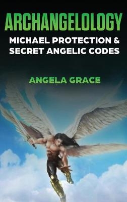 Archangelology - Angela Grace