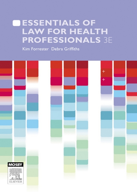 Essentials of Law for Health Professionals -  Kim Forrester,  Debra Griffiths