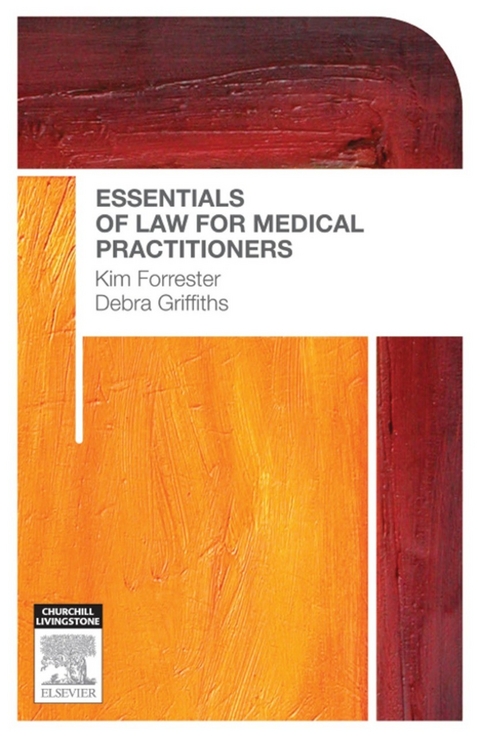 Essentials of Law for Medical Practitioners -  Kim Forrester,  Debra Griffiths