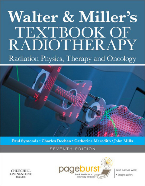 Walter and Miller's Textbook of Radiotherapy -  Paul Symonds,  Charles Deehan,  Catherine Meredith,  John A Mills