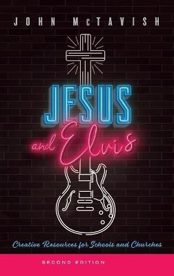 Jesus and Elvis, Second Edition - 