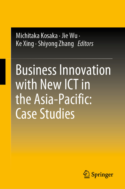 Business Innovation with New ICT in the Asia-Pacific: Case Studies - 