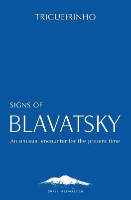 Signs of Blavatsky - Jose Trigueirinho Netto