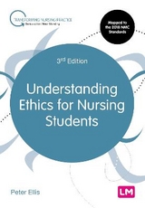 Understanding Ethics for Nursing Students - Ellis, Peter