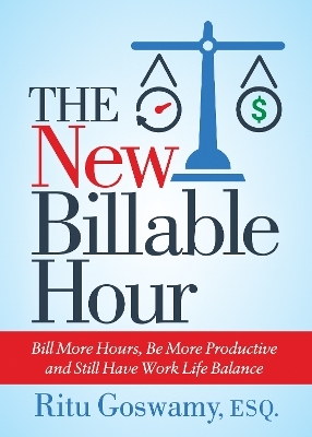 The New Billable Hour - Ritu Goswamy