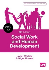 Social Work and Human Development - Walker, Janet; Horner, Nigel