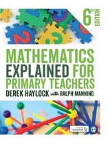 Mathematics Explained for Primary Teachers - Haylock, Derek; Manning, Ralph; Author