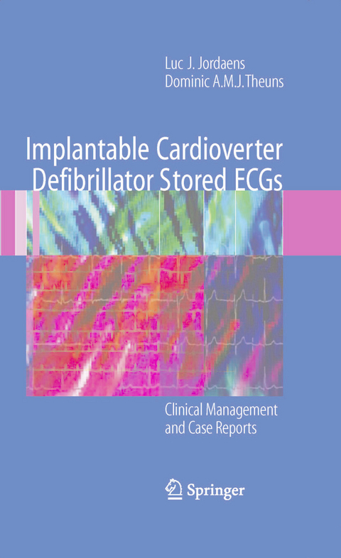 Implantable Cardioverter Defibrillator Stored ECGs - Luc J. Jordaens, Dominic A.M.J. Theuns