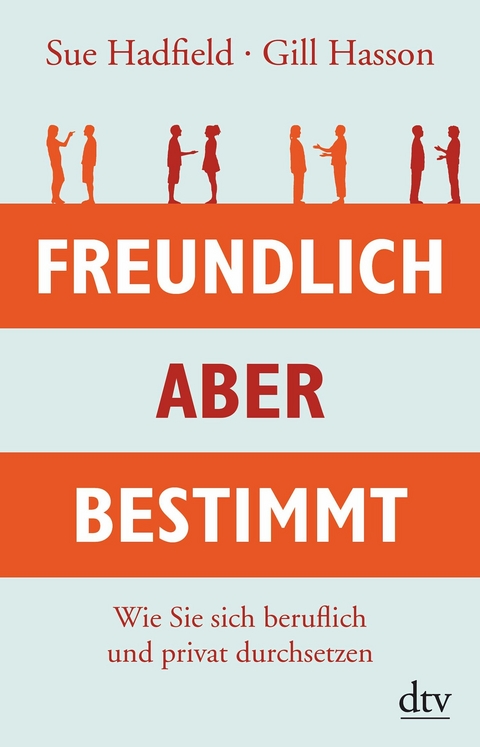 Freundlich, aber bestimmt -  Sue Hadfield,  Gill Hasson