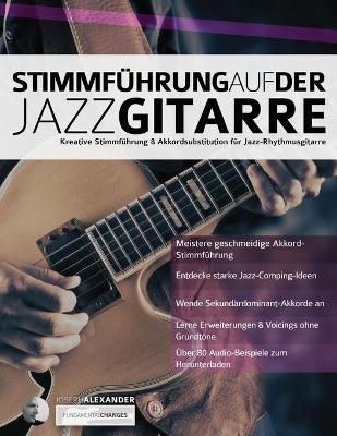 Stimmführung auf der Jazzgitarre - Joseph Alexander