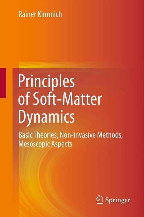 Principles of Soft-Matter Dynamics -  Rainer Kimmich