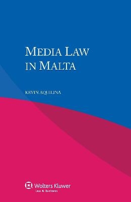 Media Law in Malta - Kevin Aquilina