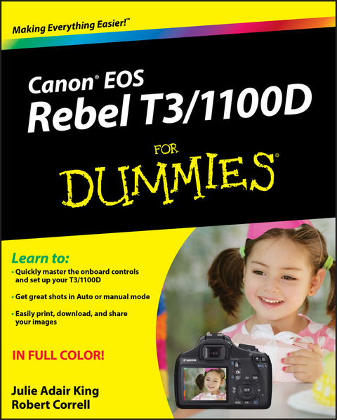 Canon EOS Rebel T3/1100D For Dummies - Julie Adair King, Robert Correll