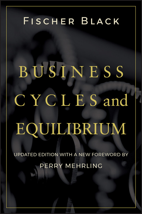 Business Cycles and Equilibrium -  Fischer Black