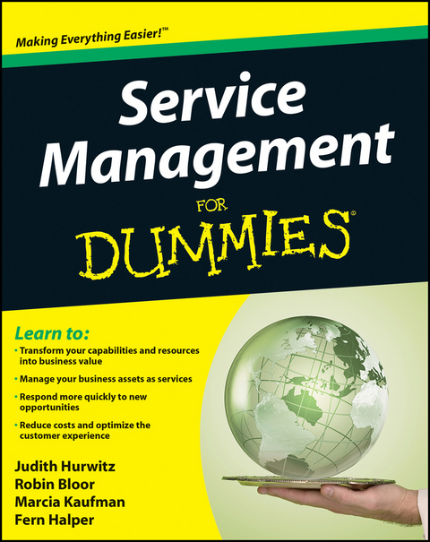 Service Management For Dummies -  Robin Bloor,  Fern Halper,  Judith S. Hurwitz,  Marcia Kaufman